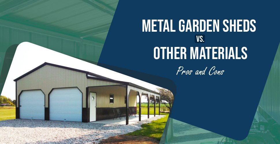 Metal Garden Sheds Vs. Other Materials: Pros And Cons